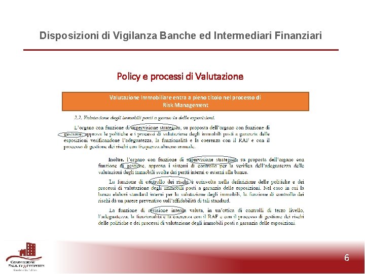 Disposizioni di Vigilanza Banche ed Intermediari Finanziari Policy e processi di Valutazione Immobiliare entra