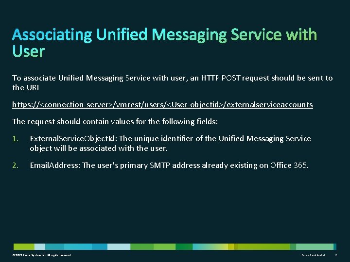 To associate Unified Messaging Service with user, an HTTP POST request should be sent