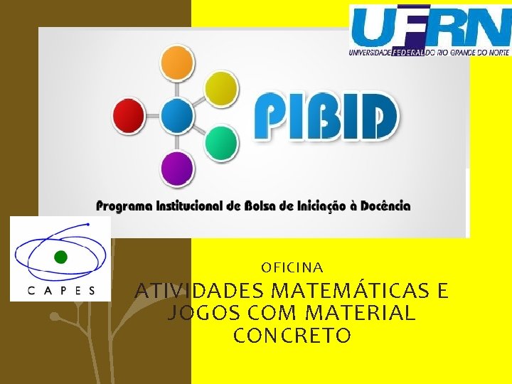 OFICINA ATIVIDADES MATEMÁTICAS E JOGOS COM MATERIAL CONCRETO 