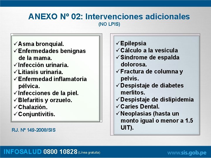 ANEXO Nº 02: Intervenciones adicionales (NO LPIS) üAsma bronquial. üEnfermedades benignas de la mama.