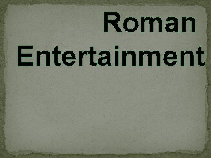 Roman Entertainment 