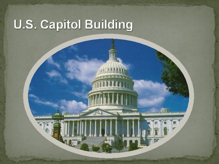 U. S. Capitol Building 