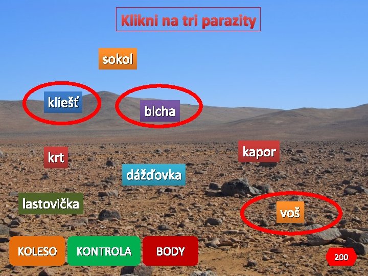 Klikni na tri parazity sokol kliešť blcha kapor krt dážďovka lastovička KOLESO KONTROLA voš