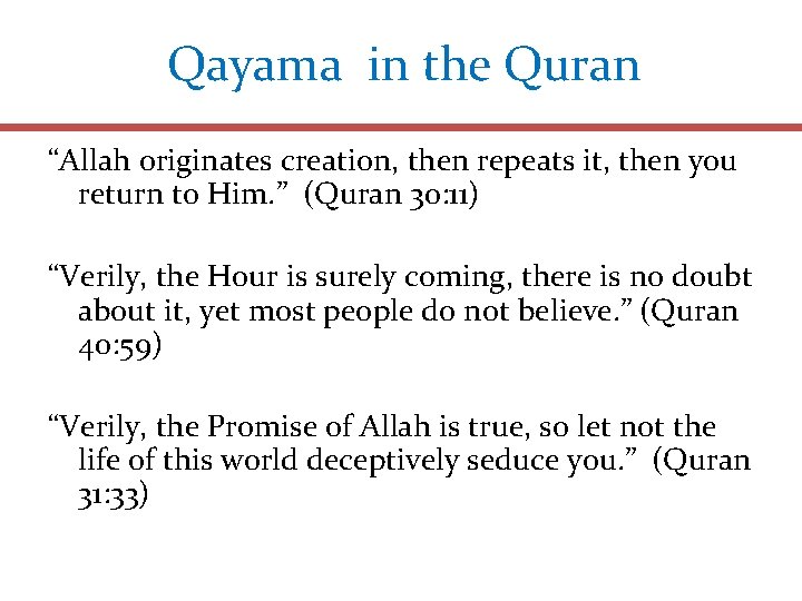 Qayama in the Quran “Allah originates creation, then repeats it, then you return to