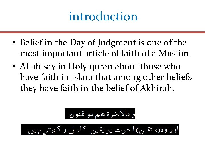 introduction • Belief in the Day of Judgment is one of the most important
