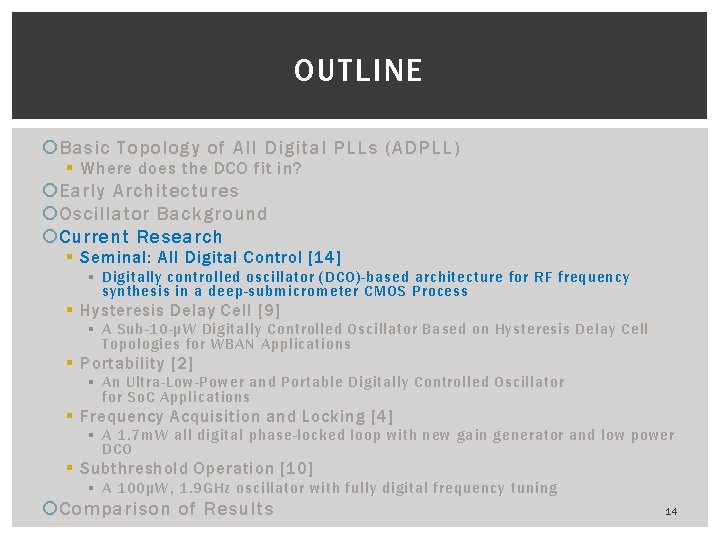 OUTLINE Basic Topology of All Digital PLLs (ADPLL) § Where does the DCO fit