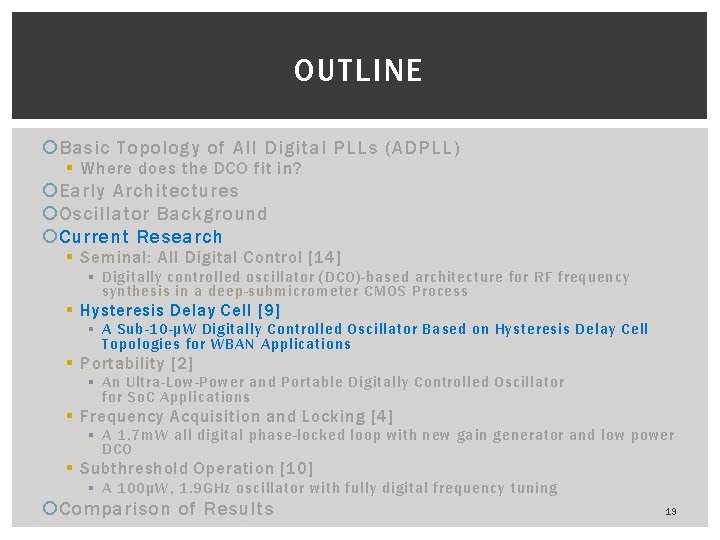 OUTLINE Basic Topology of All Digital PLLs (ADPLL) § Where does the DCO fit