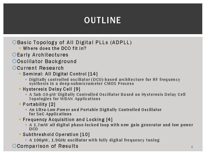 OUTLINE Basic Topology of All Digital PLLs (ADPLL) § Where does the DCO fit