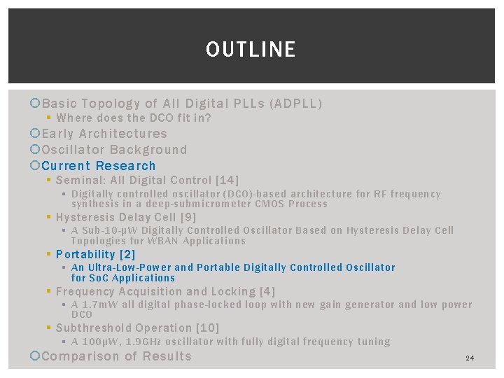 OUTLINE Basic Topology of All Digital PLLs (ADPLL) § Where does the DCO fit