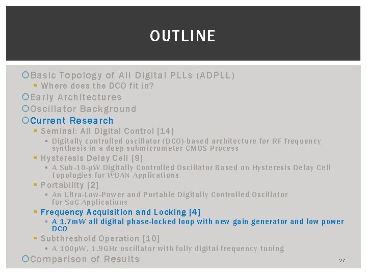 OUTLINE Basic Topology of All Digital PLLs (ADPLL) § Where does the DCO fit