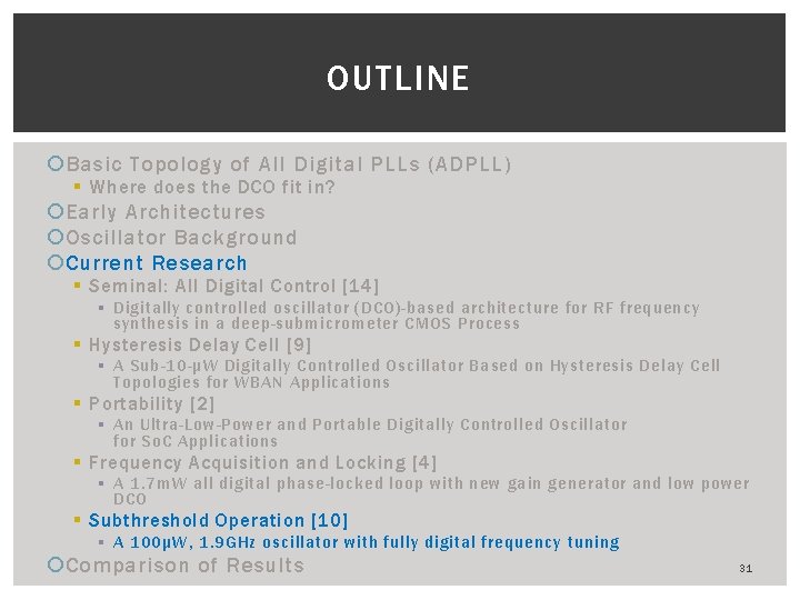 OUTLINE Basic Topology of All Digital PLLs (ADPLL) § Where does the DCO fit