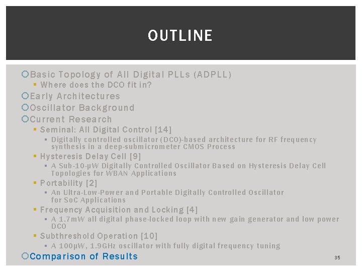 OUTLINE Basic Topology of All Digital PLLs (ADPLL) § Where does the DCO fit