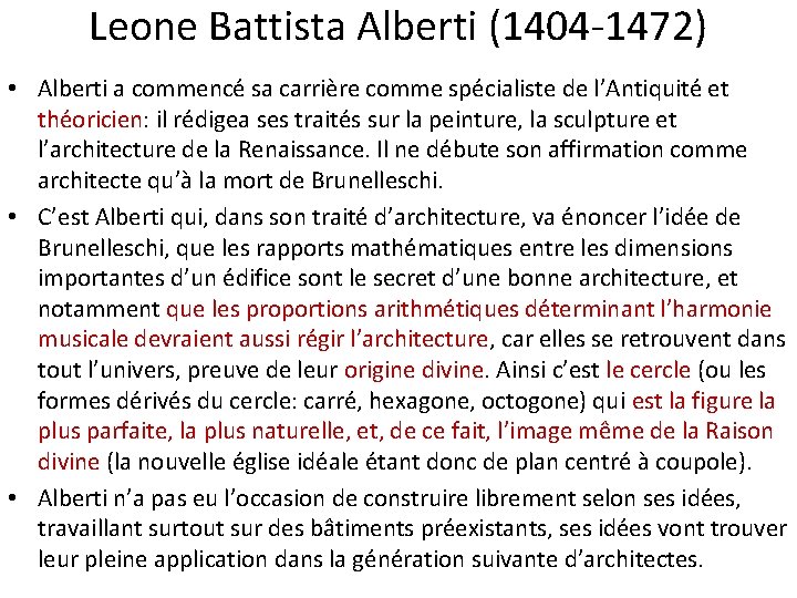 Leone Battista Alberti (1404 -1472) • Alberti a commencé sa carrière comme spécialiste de