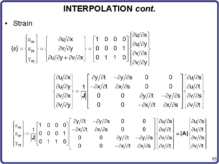 INTERPOLATION cont. • Strain 85 