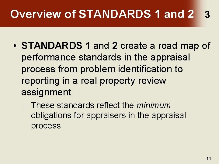 Overview of STANDARDS 1 and 2 3 • STANDARDS 1 and 2 create a