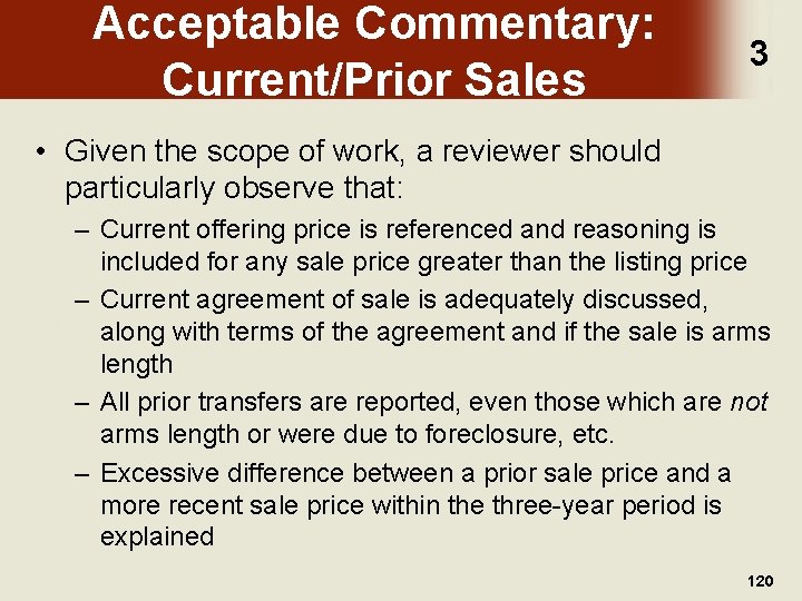 Acceptable Commentary: Current/Prior Sales 3 • Given the scope of work, a reviewer should