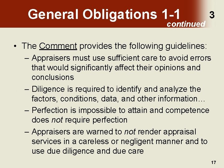 General Obligations 1 -1 continued 3 • The Comment provides the following guidelines: –