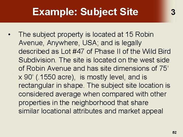 Example: Subject Site • 3 The subject property is located at 15 Robin Avenue,