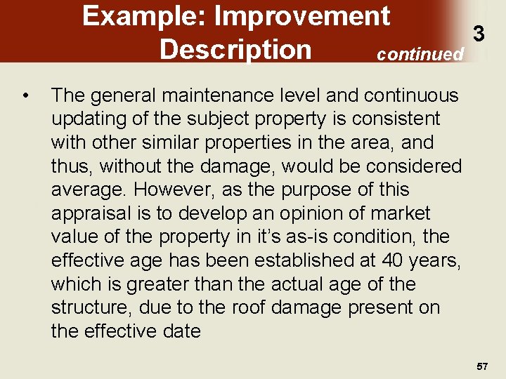 Example: Improvement Description continued • 3 The general maintenance level and continuous updating of