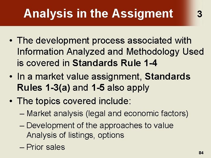 Analysis in the Assigment 3 • The development process associated with Information Analyzed and