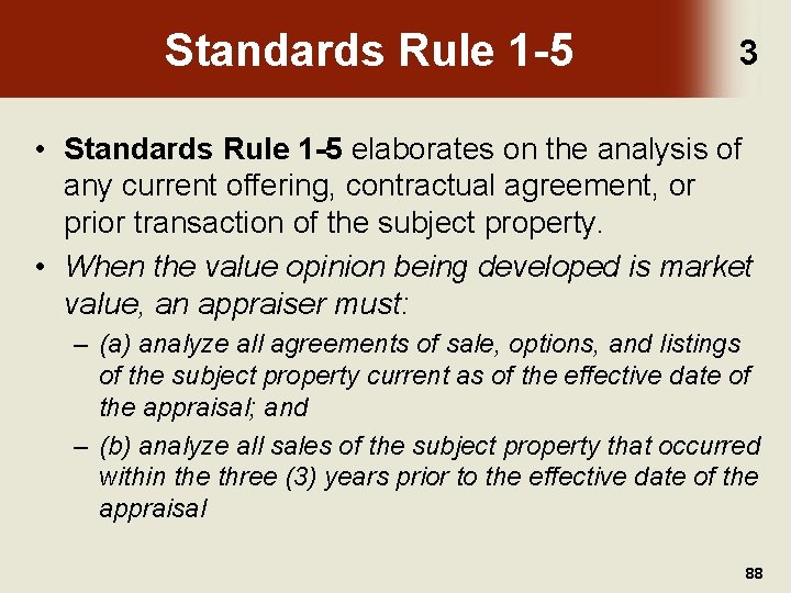 Standards Rule 1 -5 3 • Standards Rule 1 -5 elaborates on the analysis