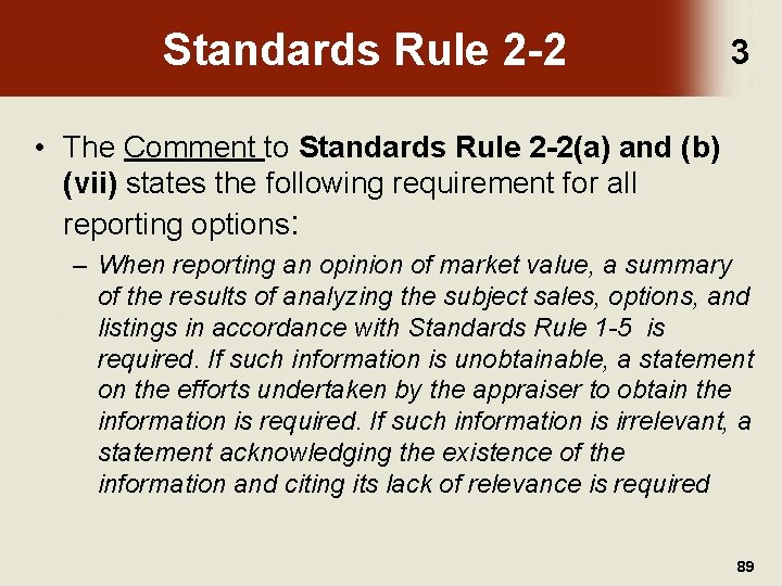Standards Rule 2 -2 3 • The Comment to Standards Rule 2 -2(a) and