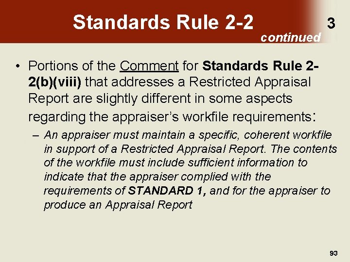 Standards Rule 2 -2 continued 3 • Portions of the Comment for Standards Rule