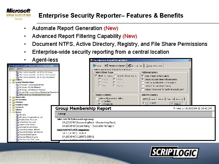 Enterprise Security Reporter– Features & Benefits • • • Automate Report Generation (New) Advanced Enterprise Security Reporter– Features & Benefits • • • Automate Report Generation (New) Advanced