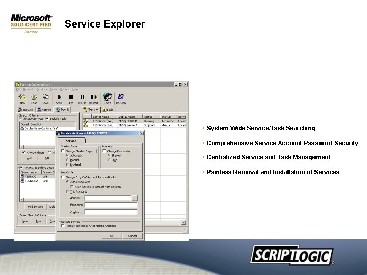 Service Explorer > System-Wide Service/Task Searching > Comprehensive Service Account Password Security > Centralized Service Explorer > System-Wide Service/Task Searching > Comprehensive Service Account Password Security > Centralized