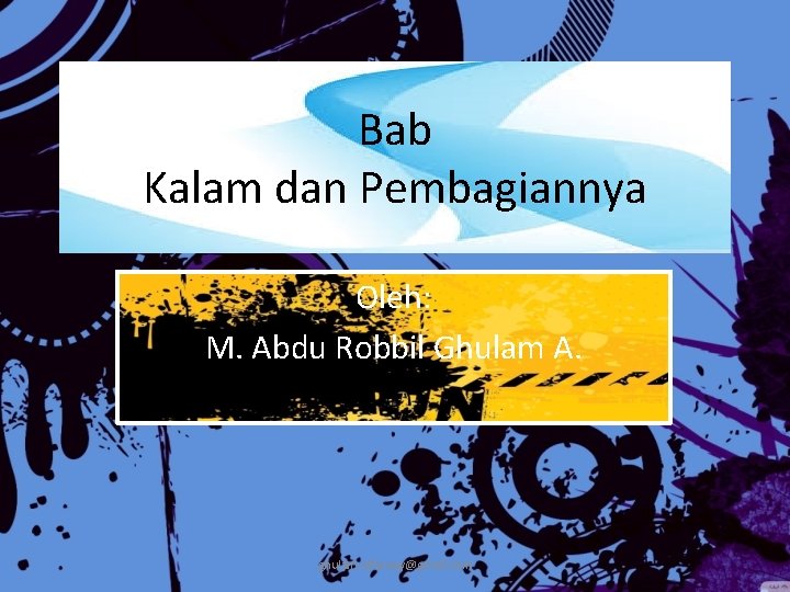 Bab Kalam dan Pembagiannya Oleh: M. Abdu Robbil Ghulam A. ghulam. alfaruqy@gmail. com 