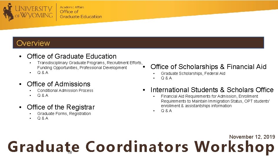 Overview • Office of Graduate Education • • Transdisciplinary Graduate Programs, Recruitment Efforts, Funding
