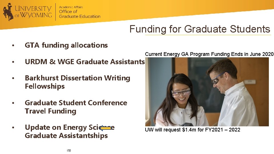 Funding for Graduate Students • GTA funding allocations Current Energy GA Program Funding Ends