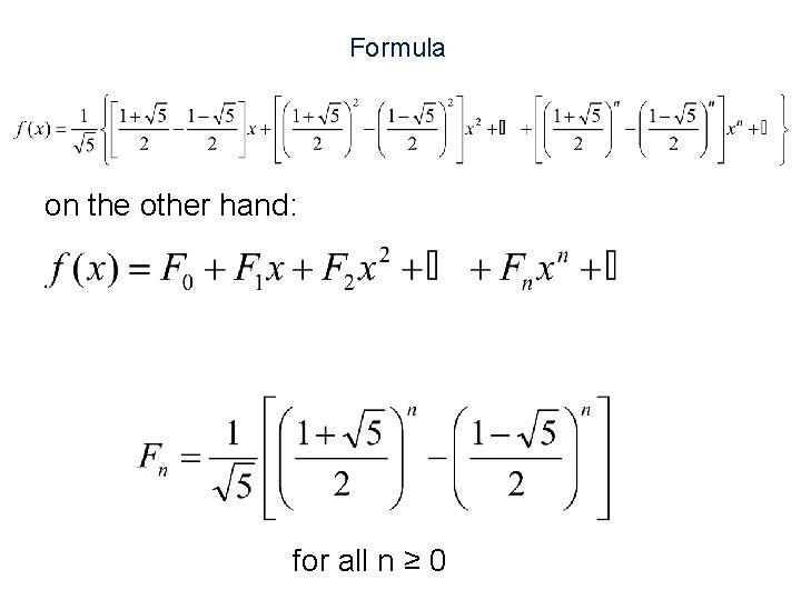 Formula on the other hand: for all n ≥ 0 