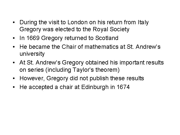  • During the visit to London on his return from Italy Gregory was