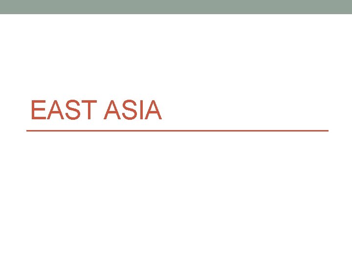 EAST ASIA 