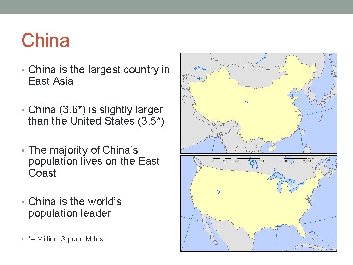 China • China is the largest country in East Asia • China (3. 6*)