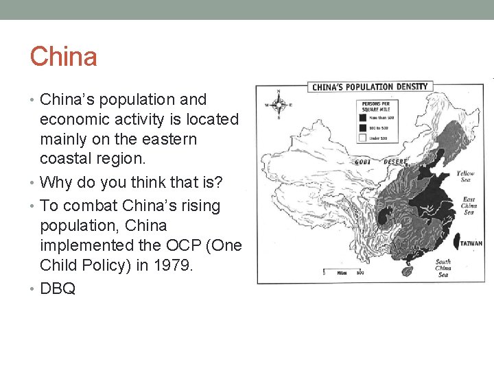 China • China’s population and economic activity is located mainly on the eastern coastal