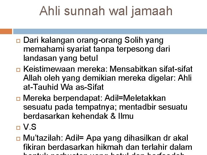 Ahli sunnah wal jamaah Dari kalangan orang-orang Solih yang memahami syariat tanpa terpesong dari