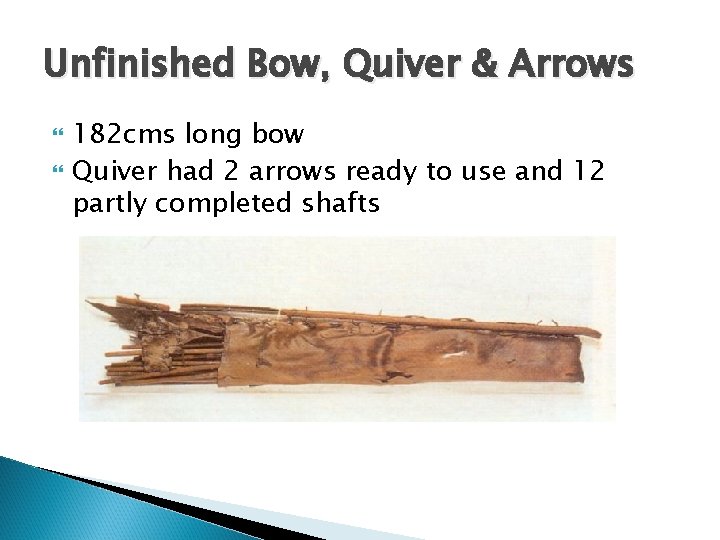 Unfinished Bow, Quiver & Arrows 182 cms long bow Quiver had 2 arrows ready