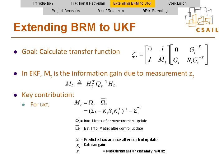 Introduction Traditional Path-plan Project Overview Extending BRM to UKF Belief Roadmap Conclusion BRM Sampling