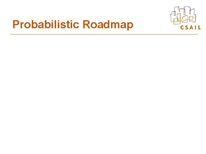 Probabilistic Roadmap 