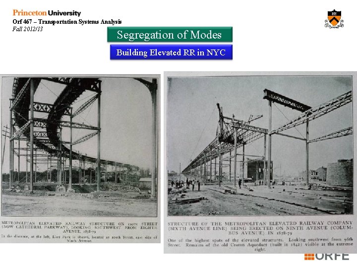 Orf 467 – Transportation Systems Analysis Fall 2012/13 Segregation of Modes Building Elevated RR