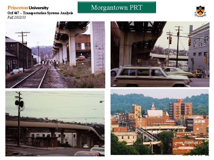 Orf 467 – Transportation Systems Analysis Fall 2012/13 Morgantown PRT Week 9 