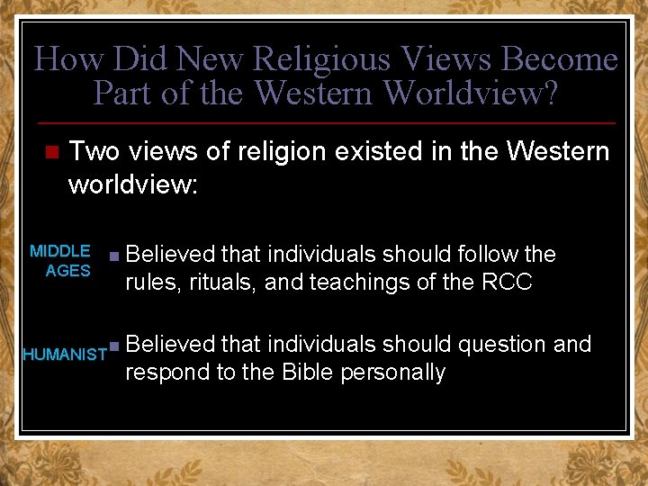 How Did New Religious Views Become Part of the Western Worldview? n Two views