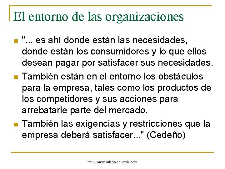 El entorno de las organizaciones n n n ". . . es ahí donde El entorno de las organizaciones n n n ". . . es ahí donde