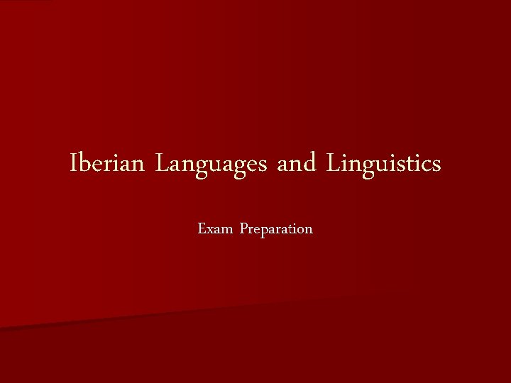 Iberian Languages and Linguistics Exam Preparation 