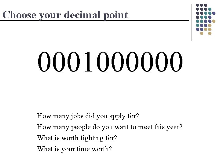 Choose your decimal point 0001000000 How many jobs did you apply for? How many