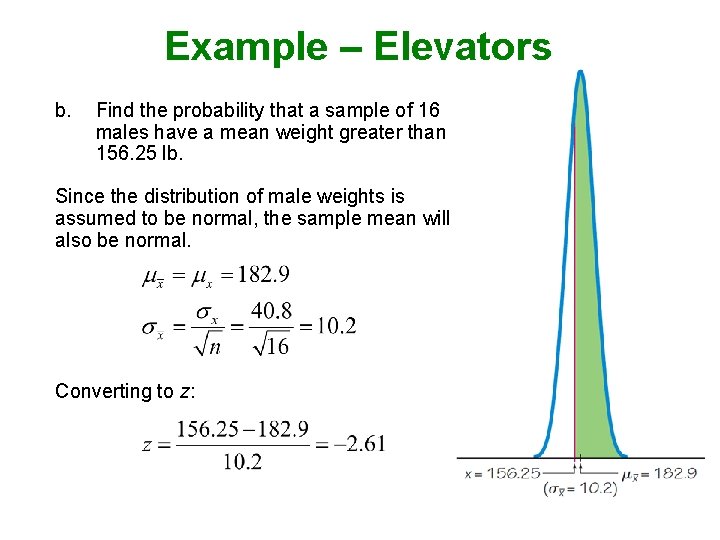 Example – Elevators b. Find the probability that a sample of 16 males have