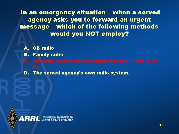 In an emergency situation – when a served agency asks you to forward an