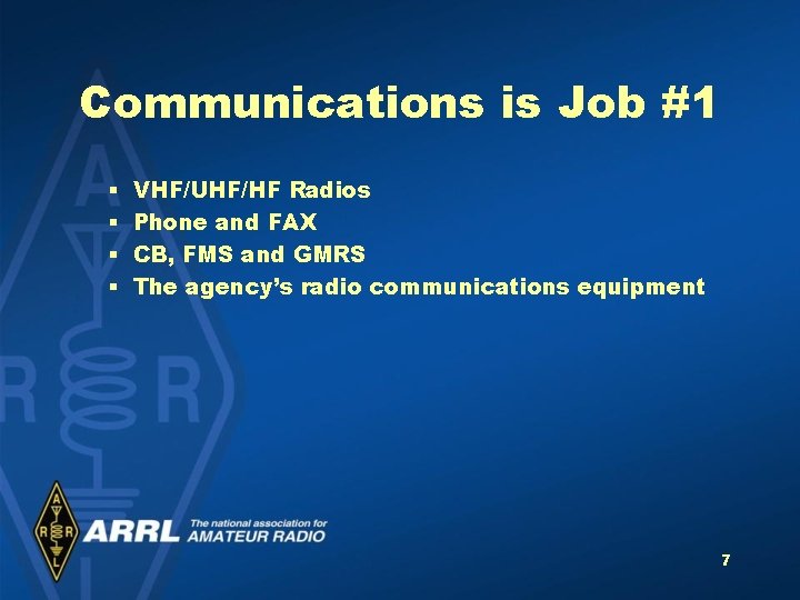 Communications is Job #1 § § VHF/UHF/HF Radios Phone and FAX CB, FMS and